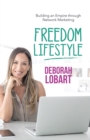 Image for Freedom Lifestyle: Building an Empire Through Network Marketing