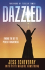 Image for Dazzled: Finding the Key to Perfect Forgiveness