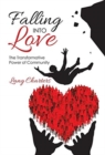 Image for Falling into Love : The Transformative Power of Community