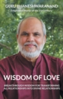Image for Wisdom of Love : Breakthrough Wisdom for Transforming All Relationships into Divine Relationships