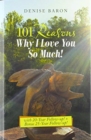 Image for 101 Reasons Why I Love You so Much! : With 20-Year Follow-Up! + Bonus 25-Year Follow-Up!