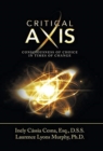 Image for Critical Axis : Consciousness of Choice in Times of Change