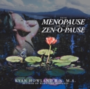 Image for From Menopause to Zen-O-Pause