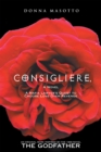 Image for Consigliere, a Novel: A Mafia Lawyer&#39;s Quest to Choose Love Over Revenge