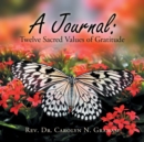 Image for A Journal : Twelve Sacred Values of Gratitude