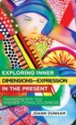 Image for Exploring Inner Dimensions-Expression in the Present