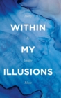 Image for Within My Illusions