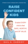 Image for Raise Confident Kids: A Parent&#39;s Guide to Raising Happy, Confident Kids