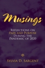 Image for Musings : Reflections on Pain and Purpose During the Pandemic of 2020