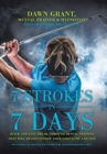 Image for 7 Strokes in 7 Days : Quick and Easy Break-Through Mental Training That Will Revolutionize Your Golf Game and Life