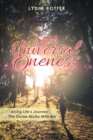 Image for I Am Universal Oneness : Along Life&#39;s Journey The Divine Walks With Me