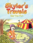 Image for Skyler&#39;s Travels : Big Top Fun