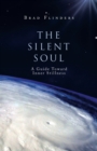 Image for The Silent Soul : A Guide Toward Inner Stillness