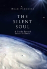 Image for The Silent Soul : A Guide Toward Inner Stillness
