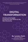 Image for Digital Transformation: An Executive Guide to Survive and Thrive in the New Economy