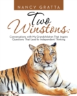 Image for Two Winstons: Conversations With My Grandchildren That Inspire Questions That Lead to Independent Thinking
