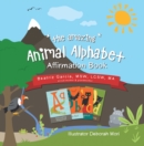 Image for Amazing Animal Alphabet Affirmation Book