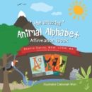 Image for The Amazing Animal Alphabet Affirmation Book