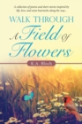 Image for Walk Through a Field of Flowers