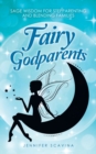 Image for Fairy Godparents : Sage Wisdom for Stepparenting and Blending Families