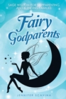 Image for Fairy Godparents: Sage Wisdom for Stepparenting and Blending Families