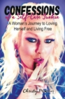 Image for Confessions Of A Self-Care Junkie : A Woman&#39;s Journey To Loving Herself And Living Free