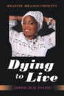 Image for Dying to Live : Adding Zeal to Life