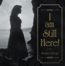 Image for I Am Still Here!