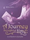 Image for A Journey Throughout Time : a Collection of Poems