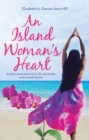Image for Island Woman&#39;s Heart: A Poetry Book About Love, Life, Spirituality and Everything Else