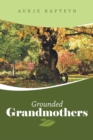 Image for Grounded Grandmothers