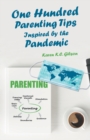 Image for One Hundred Parenting Tips Inspired by the Pandemic