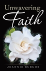 Image for Unwavering Faith