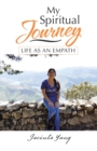 Image for My Spiritual Journey : Life as an Empath
