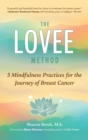 Image for The Lovee Method : 5 Mindfulness Practices for the Journey of Breast Cancer