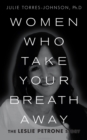 Image for Women Who Take Your Breath Away : The Leslie Petrone Story