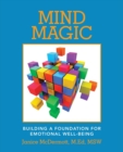 Image for Mind Magic : Building a Foundation for Emotional Well-Being