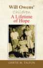 Image for Will Owens&#39; Children : A Lifetime of Hope