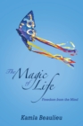 Image for The Magic of Life : Freedom from the Mind