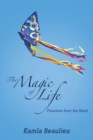 Image for The Magic of Life: Freedom from the Mind