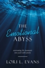 Image for The Emotional Abyss : Overcoming the Traumatic Teen Years with Poetry