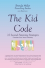 Image for The Kid Code : 30 Second Parenting Strategies