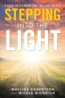 Image for Stepping into the Light: A Guide to Clearing Limiting Core Beliefs