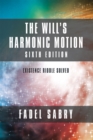 Image for The Will&#39;s Harmonic Motion: Sixtth Edition: Existence Riddle Solved