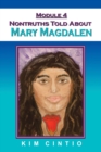 Image for Module 4 Nontruths Told About Mary Magdalen