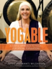 Image for Yogable : A Gentle Approach to Yoga - for Special Populations