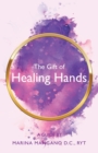 Image for The Gift of Healing Hands