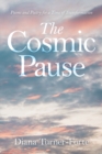 Image for The Cosmic Pause : Poems and Poetry for a Time of Transformation