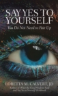 Image for Say Yes to Yourself: You Do Not Need to Pair Up