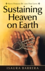 Image for Sustaining Heaven on Earth: Keys Forged by and for Love